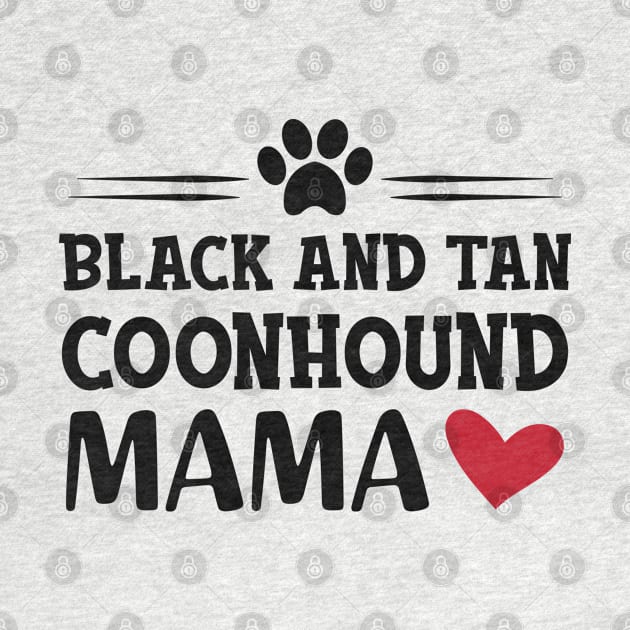 black and tan coonhound dog - Black and tan coonhound mama by KC Happy Shop